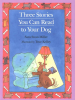 Three_Stories_You_Can_Read_to_Your_Dog
