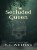 The_Secluded_Queen