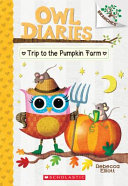 Trip_to_the_pumpkin_farm____Owl_Diaries_Book_11_