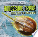 Horseshoe_crabs_lived_with_the_dinosaurs_