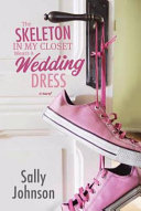 The_skeleton_in_my_closet_wears_a_wedding_dress