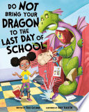 Do_not_bring_your_dragon_to_the_last_day_of_school