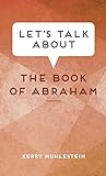 Let_s_talk_about_the_Book_of_Abraham