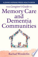 The_caregiver_s_guide_to_memory_care_and_dementia_care_communities