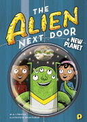The_alien_next_door__a_new_planet